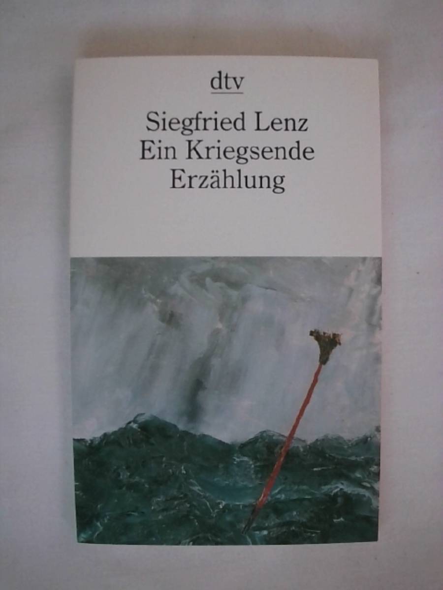 Ein Kriegsende: Erzählung. - Siegfried Lenz