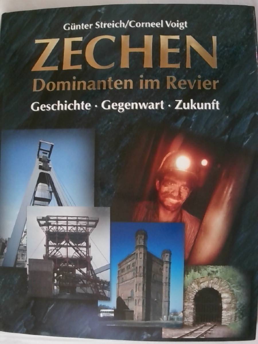 Zechen - Dominanten im Revier: Geschichte - Gegenwart - Zukunft. - Günter Streich