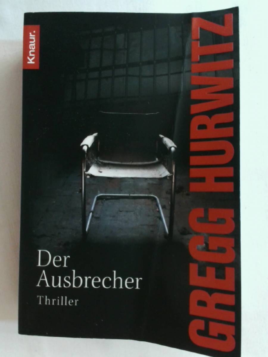 Der Ausbrecher. - Gregg Hurwitz