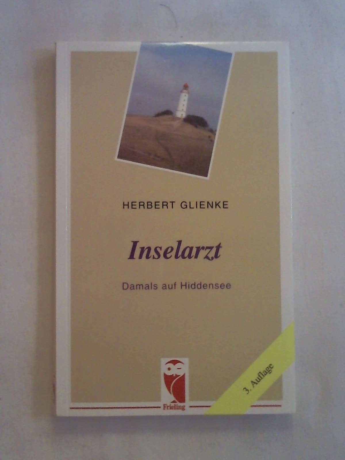 Inselarzt: Damals auf Hiddensee (Frieling - Erinnerungen). - Herbert Glienke