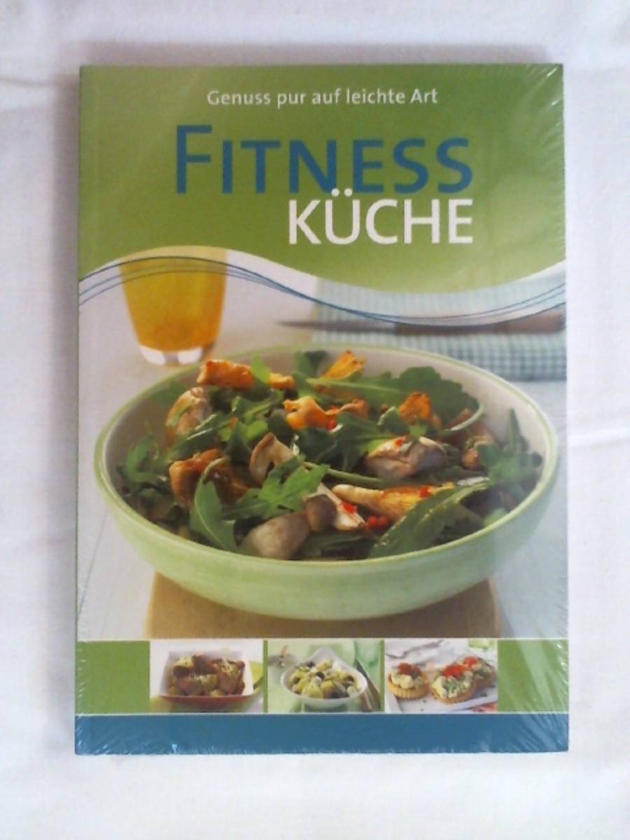 Fitness-Küche: Genuss pur auf leichte Art.