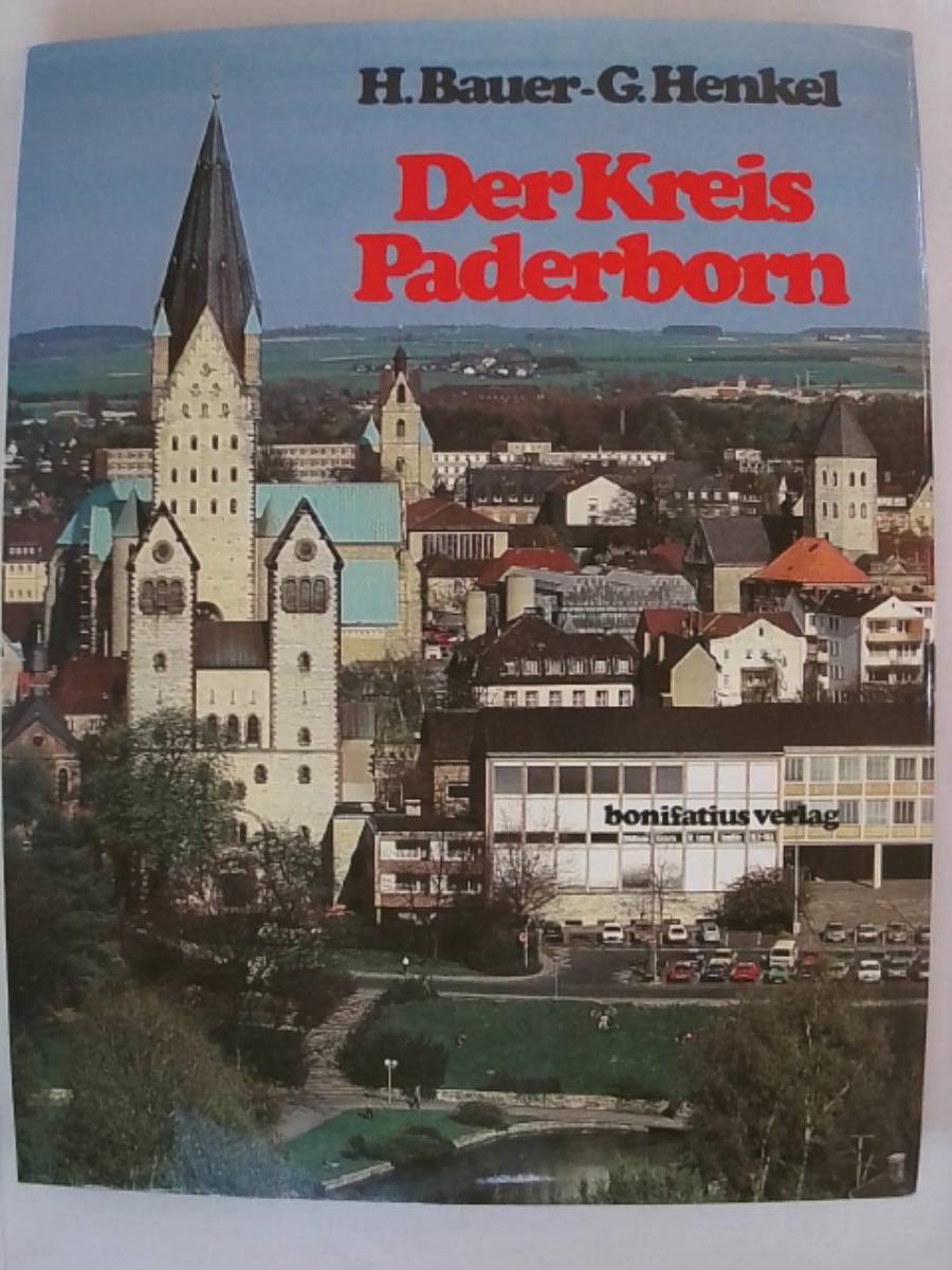 Der Kreis Paderborn. - Heinz Bauer - Gerhard Henkel