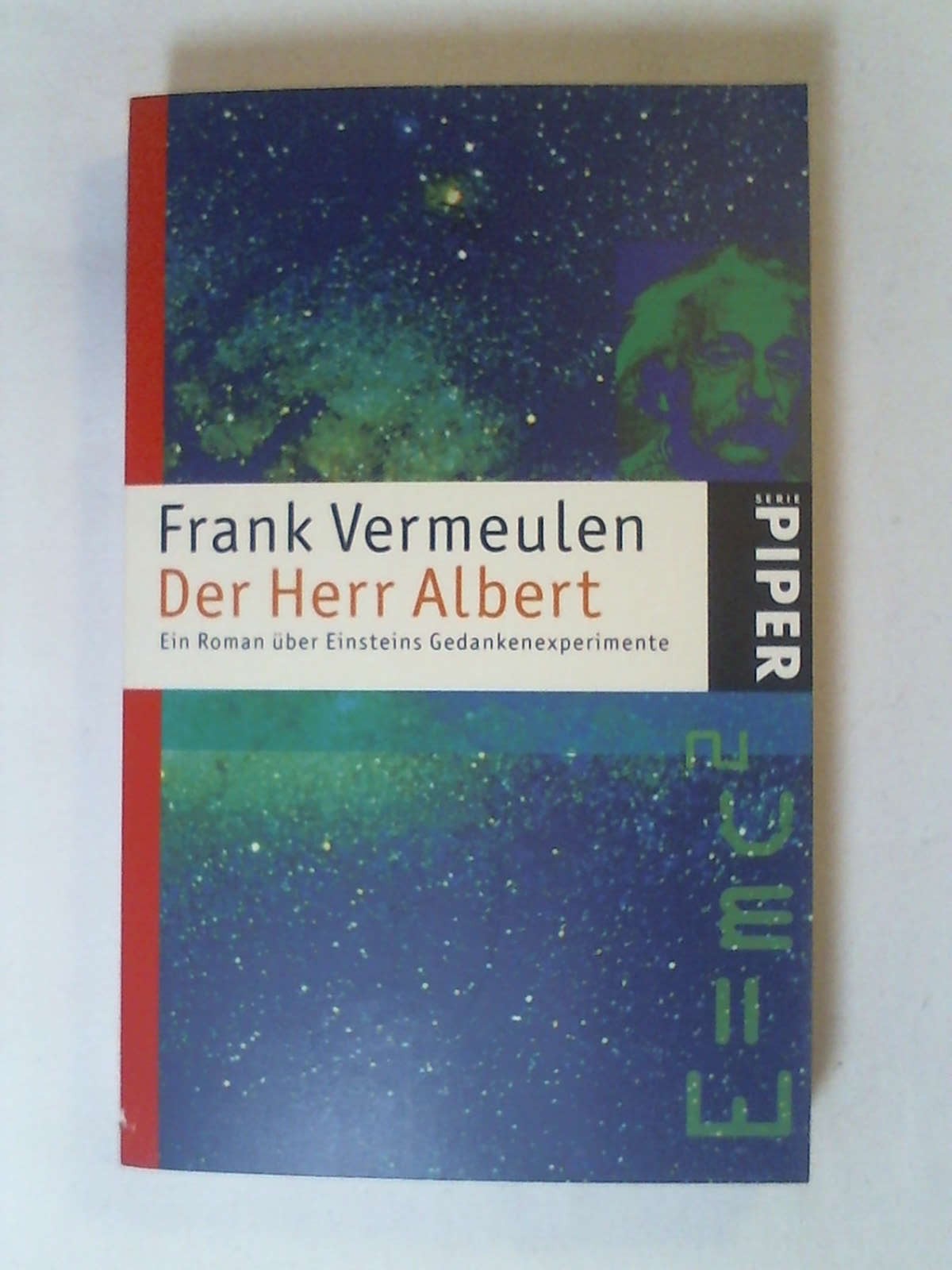 Der Herr Albert: Ein Roman über Einsteins Gedankenexperimente. - Frank Vermeulen