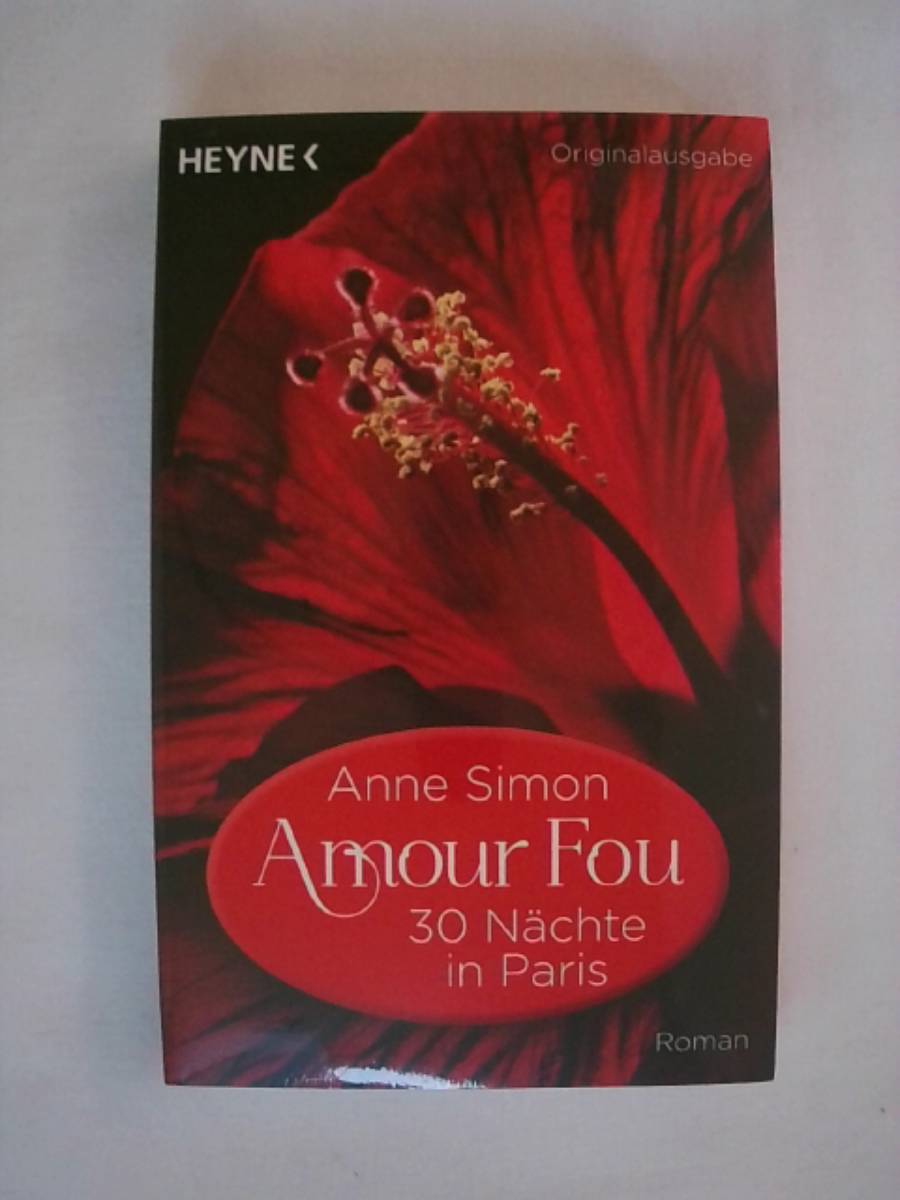 Amour Fou - 30 Nächte in Paris: Roman. - Anne Simon