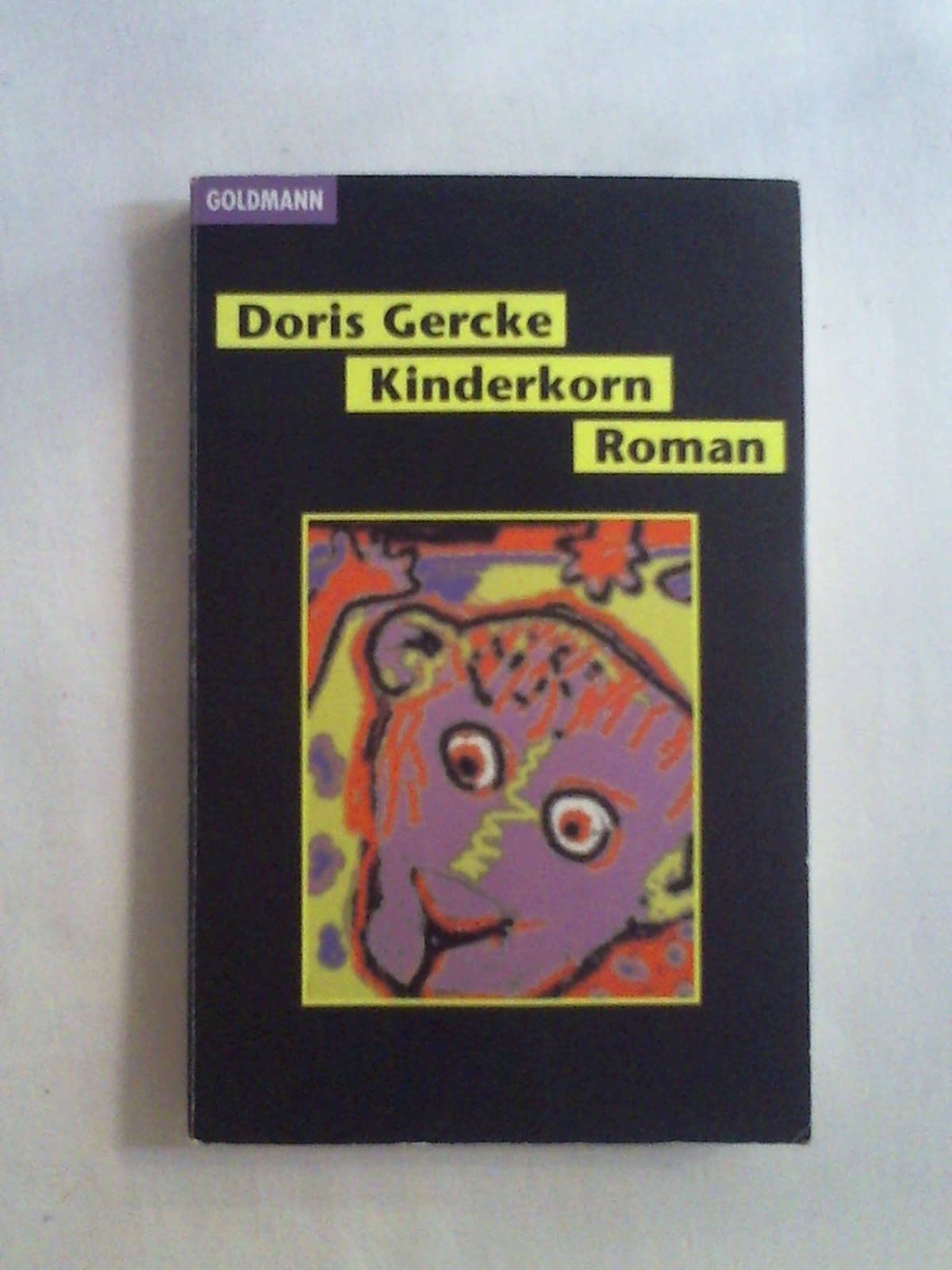 Kinderkorn: Roman (Goldmann Allgemeine Reihe). - Doris Gercke