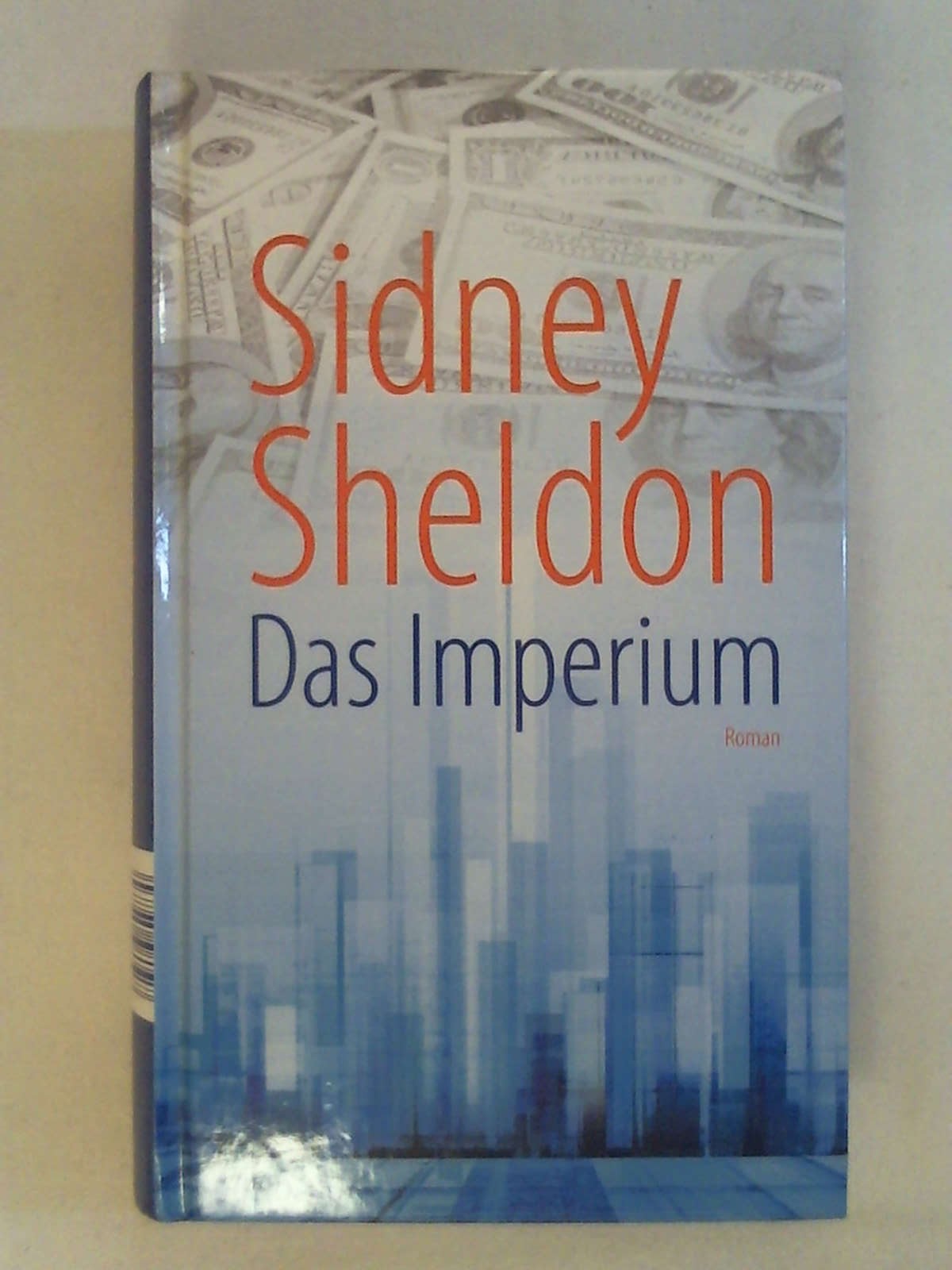 Das Imperium : Roman. Aus dem Amerikan. von Wulf Bergner. - SIDNEY SHELDON