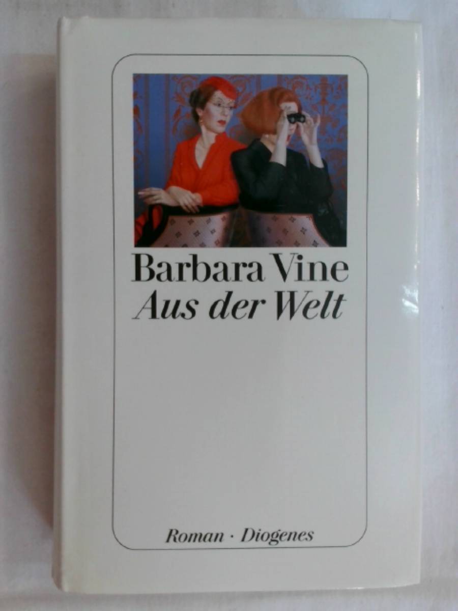 Aus der Welt. - Barbara Vine