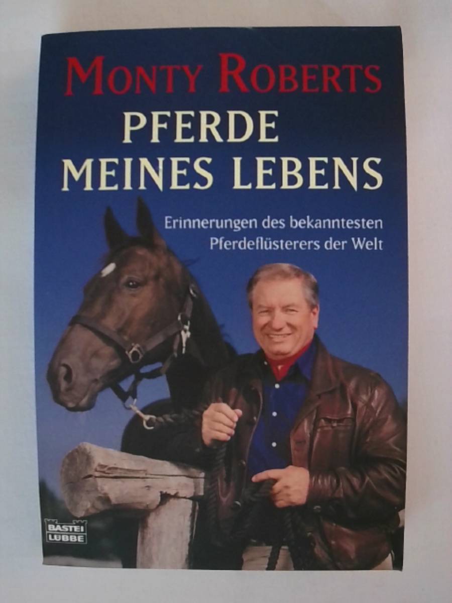 Pferde meines Lebens (Sachbuch. Bastei Lübbe Taschenbücher). - Monty Roberts