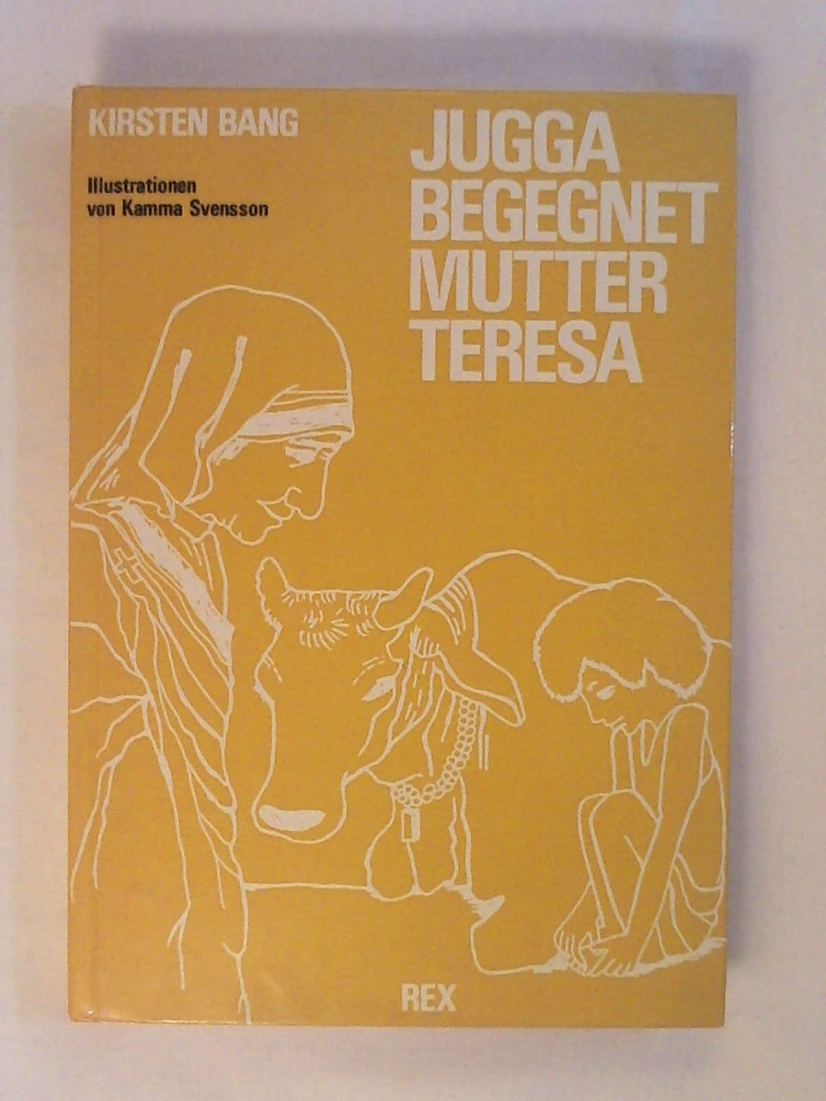 Jugga begegnet Mutter Teresa. Abenteuer eines Betteljungen in Indien. - Kirsten Bang