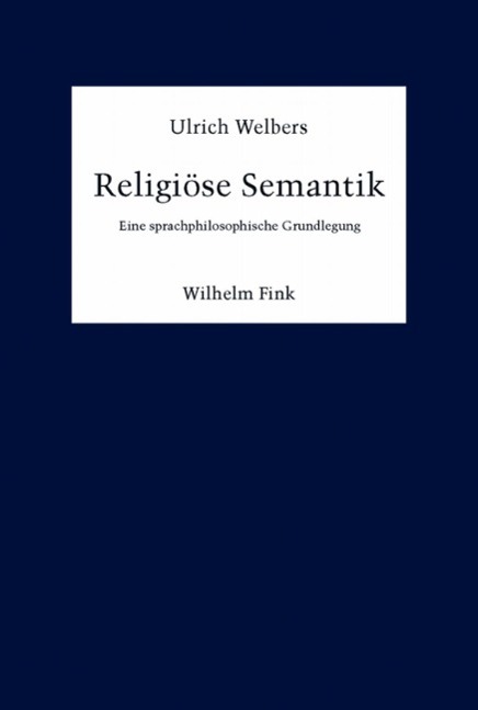 Religioese Semantik - Welbers, Ulrich