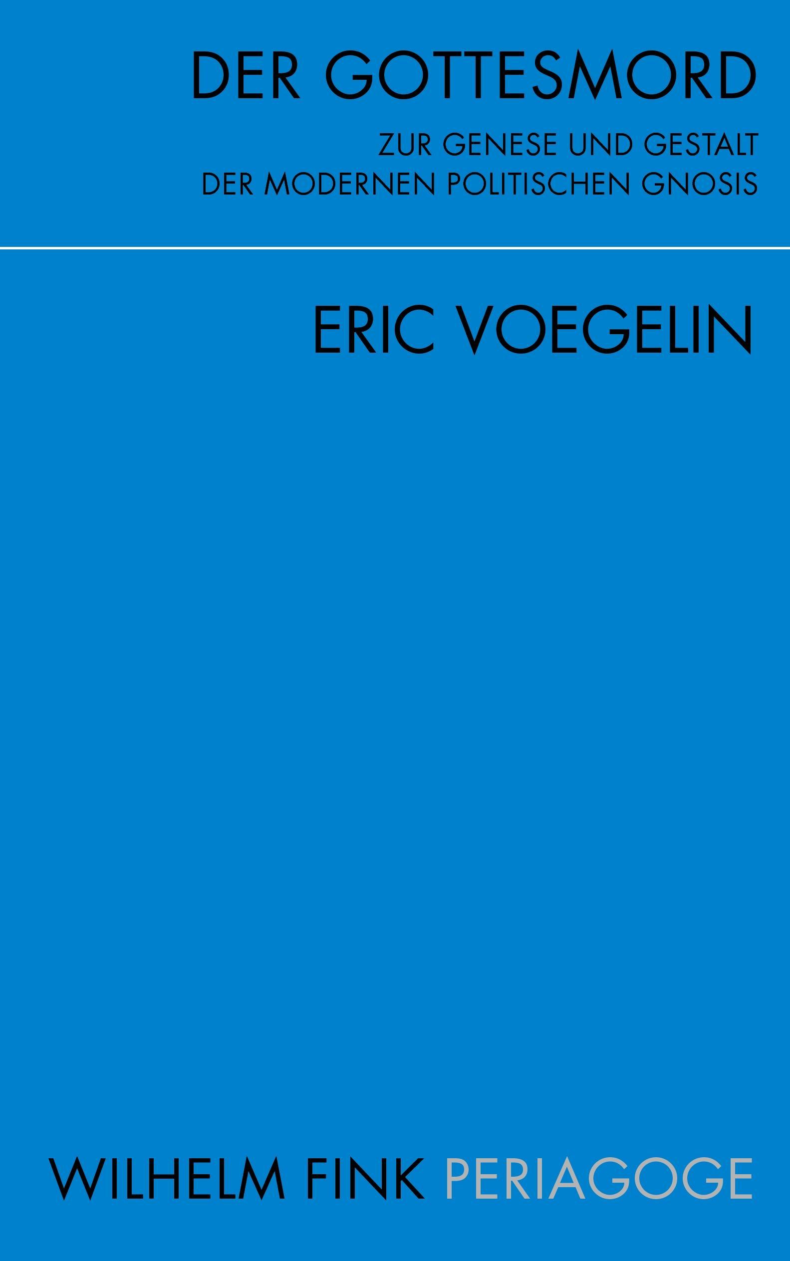 Der Gottesmord - Voegelin, Eric