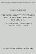 Der voelkerrechtliche Status Deutschlands zwischen 1945 und 1990 - Gornig, Gilbert