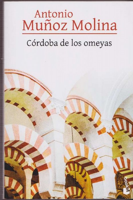 Córdoba de los omeyas. - Muñoz Molina, Antonio (Úbeda-Jaen, 1956)