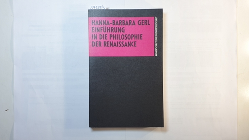 Einführung in die Philosophie der Renaissance - Gerl-Falkovitz, Hanna-Barbara