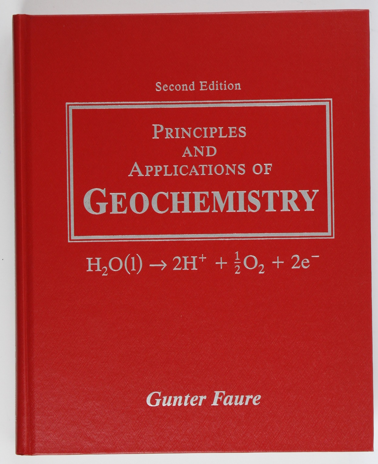 Principles and Applications of Geochemistry: A Comprehensive Textbook for Geology Students (Hewlett Packard Professional Books) - Faure, Gunter