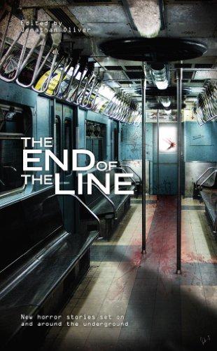 The End of the Line - Joel Lane, Natasha Rhodes, James Lovegrove, Michael Marshall Smith, Stephen Volk, Mark Morris, Conrad Williams, Al Ewing, Simon Bestwick, Nicholas Royle, John L. Probert, Ramsay Campbell, Paul Meloy, Pat Cadigan, Adam L.G. Nevill, Gary McMahon, Christophe