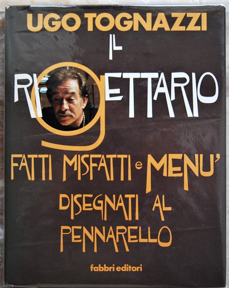 Abebooks IL RIGETTARIO. FATTI MISFATTI E MENU' DISEGNATI AL PENNARELLO