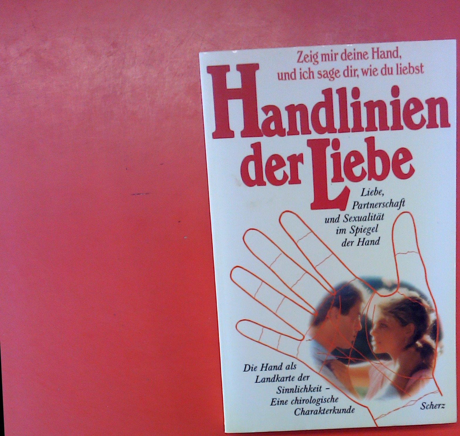 Handlinien der Liebe Liebe, Partnerschaft und Sexualität im Spiegel der Hand - Altman, Nathaniel