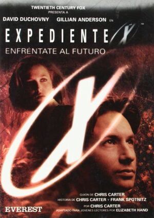 EXPEDIENTE X. ENFRÉNTATE AL FUTURO. EL LIBRO DE LA PELÍCULA - CARTER CHRIS;SPOTNITZ FRANK