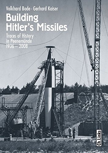 Building Hitler's Missiles : traces of history in Peenemünde. Volkhard Bode/Gerhard Kaiser. Transl. from German by Katy Derbyshire, - Bode, Volkhard and Gerhard Kaiser