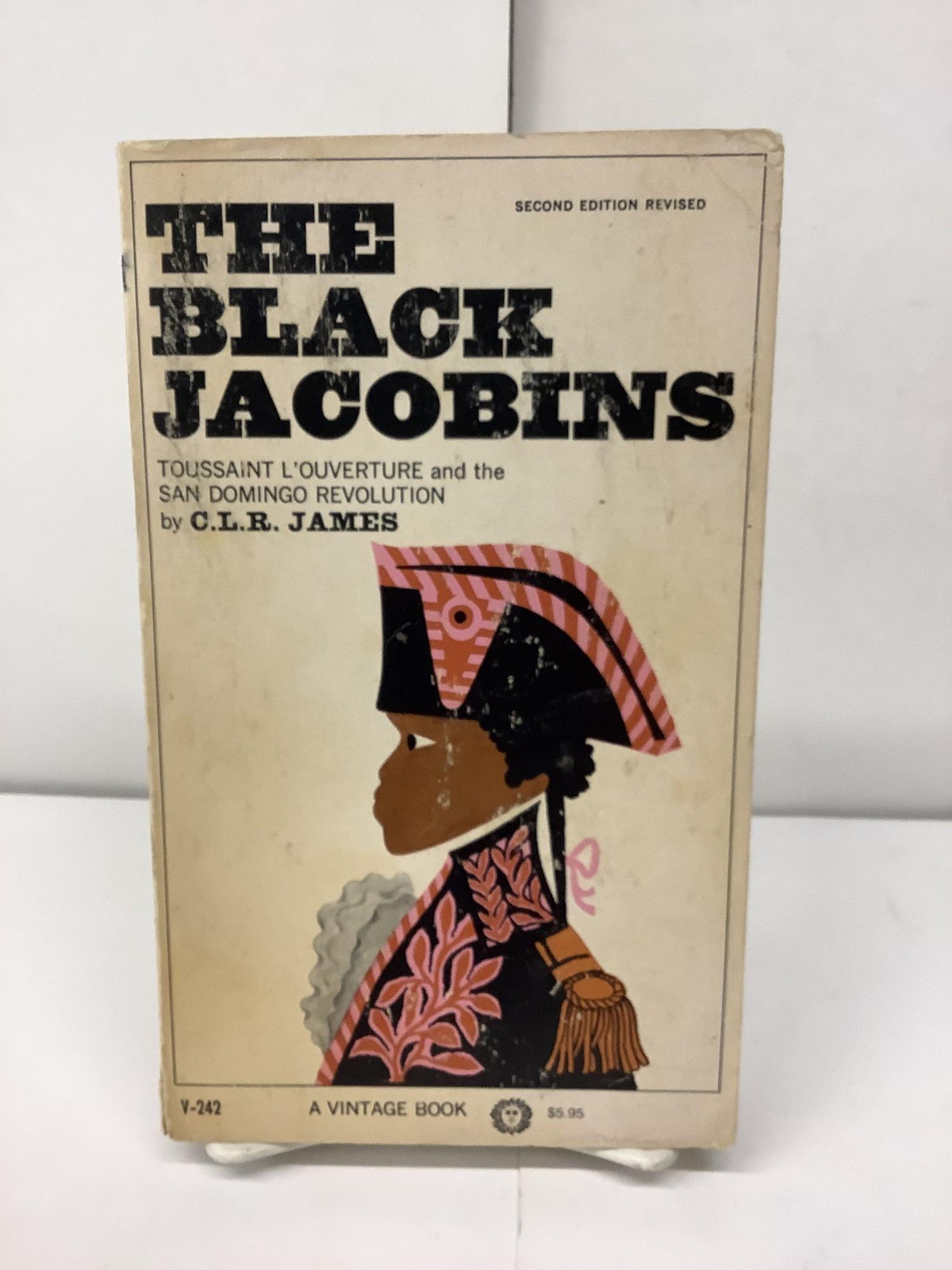 The Black Jacobins, Toussaint L'Ouvertrue and the San Domingo Revolution - James, C.L.R.