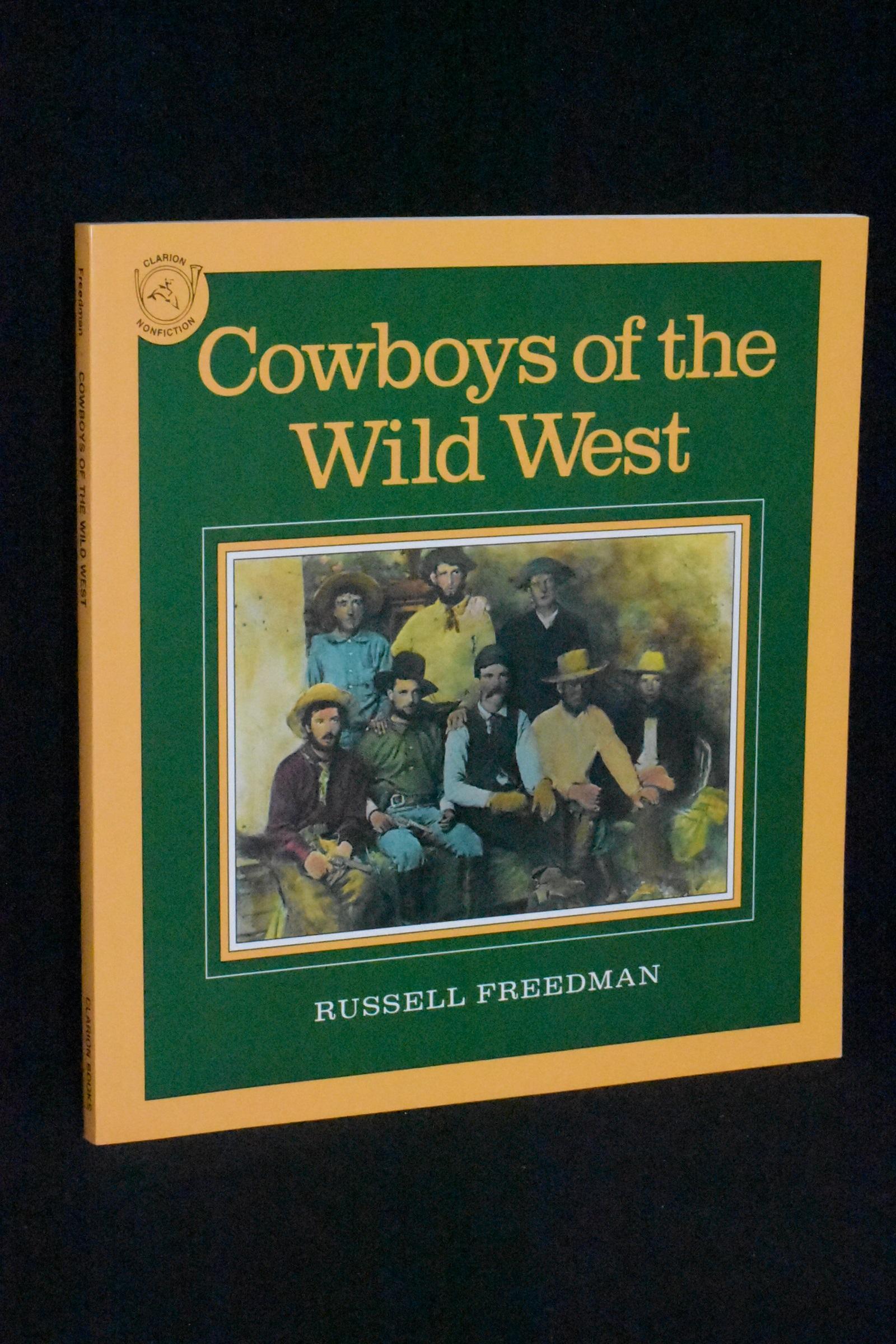 Cowboys of the Wild West - Russell Freedman
