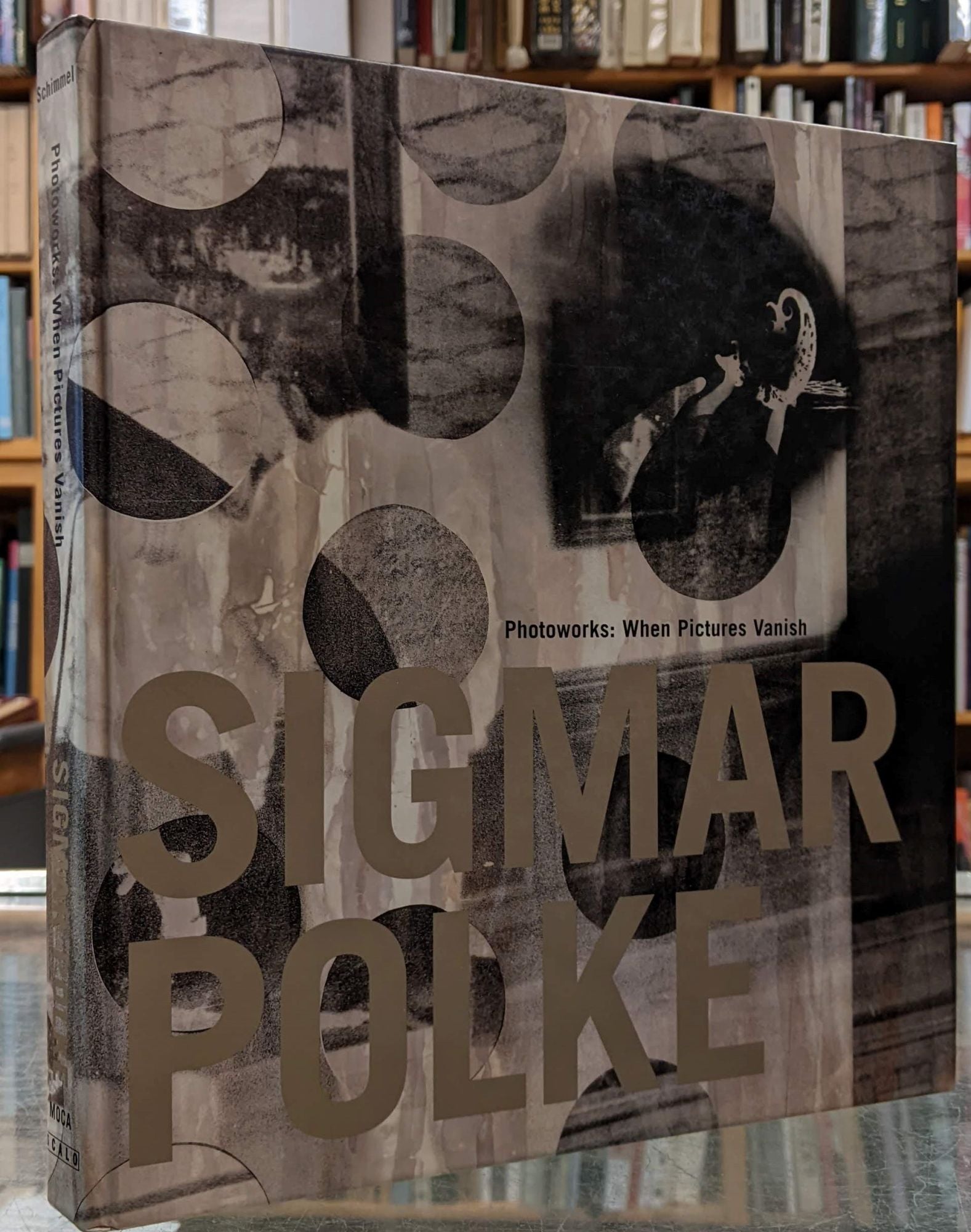 Sigmar Polke Photoworks: When Pictures Vanish: Sigmar Polke