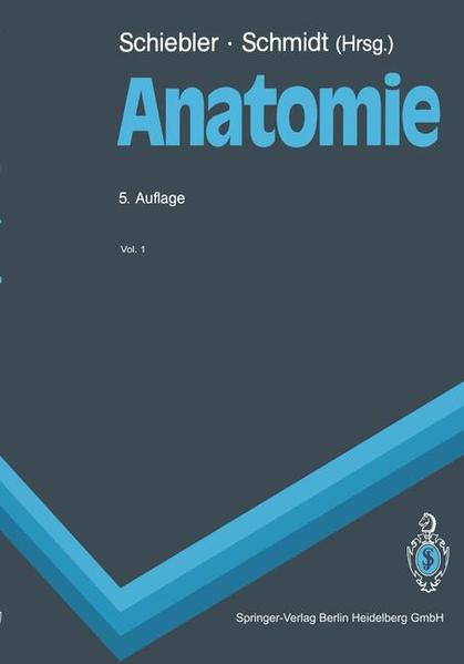 Anatomie. Zytologie, Entwicklungsgeschichte, makroskopische und mikroskopische Anatomie des Menschen - Theodor H. Schiebler