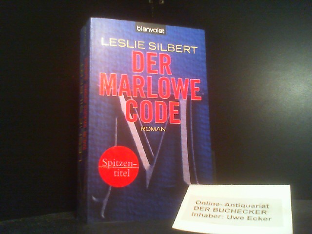 Der Marlowe-Code : Roman. Aus dem Amerikan. von Klaus Berr / Blanvalet ; 36479 - Silbert, Leslie