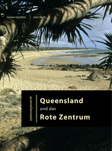 Queensland und das Rote Zentrum (australienweit) - Günther, Janine und Jens Mohr