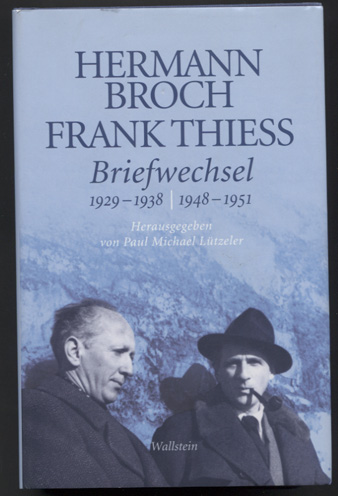 Briefwechsel 1929 -1938 | 1948 -1951. Herausgegeben von Paul Michael Lützeler. (Mainzer Reihe. Neue Folge, Band 19.) - Broch, Hermann und Frank Thiess