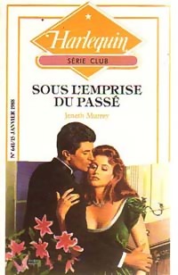 Sous l'emprise du passé - Jeneth Murrey - Jeneth Murrey