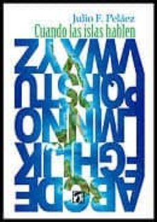 CUANDO LAS ISLAS HABLEN - JULIO FERNÁNDEZ PELAÉZ