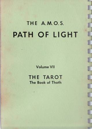 PATH OF LIGHT. Volumes VII - IV - III. Vol. VII: The Tarot. The Book of Thoth. Vol. IV: Sepher Yetzirah and The 32 Paths of Wisdom. Vol III: L. X. V.