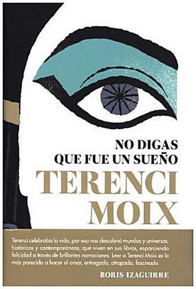 No digas que fue un sueño (Autores Españoles e Iberoamericanos) - Terenci Moix
