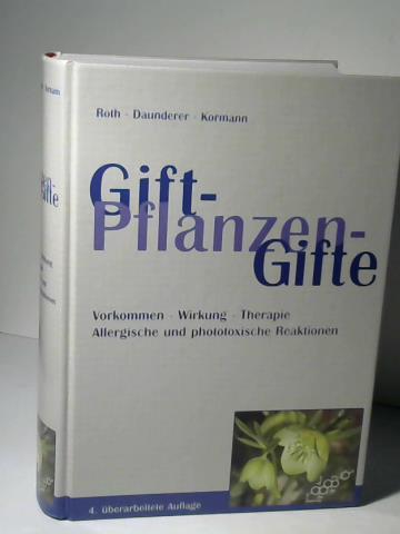 Giftpflanzen. Pflanzengifte. Vorkommen. Wirkung. Therapie. Allergische und phototoxische Reaktionen (ISBN 3356007831)