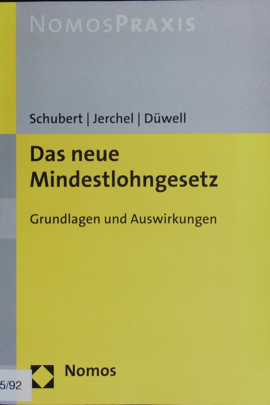 Das neue Mindestlohngesetz. Grundlagen und Auswirkungen. - Schubert, Jens M.