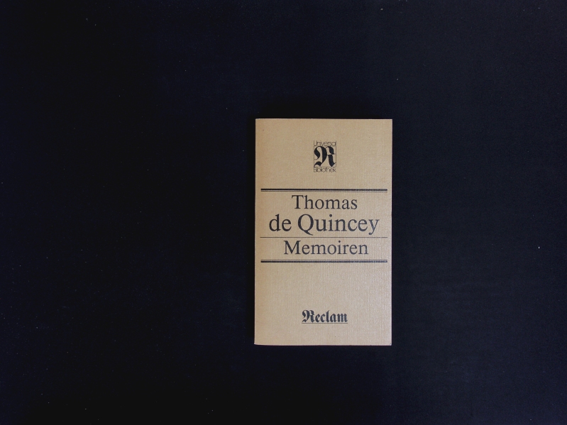 Memoiren. - Quincey, Thomas de