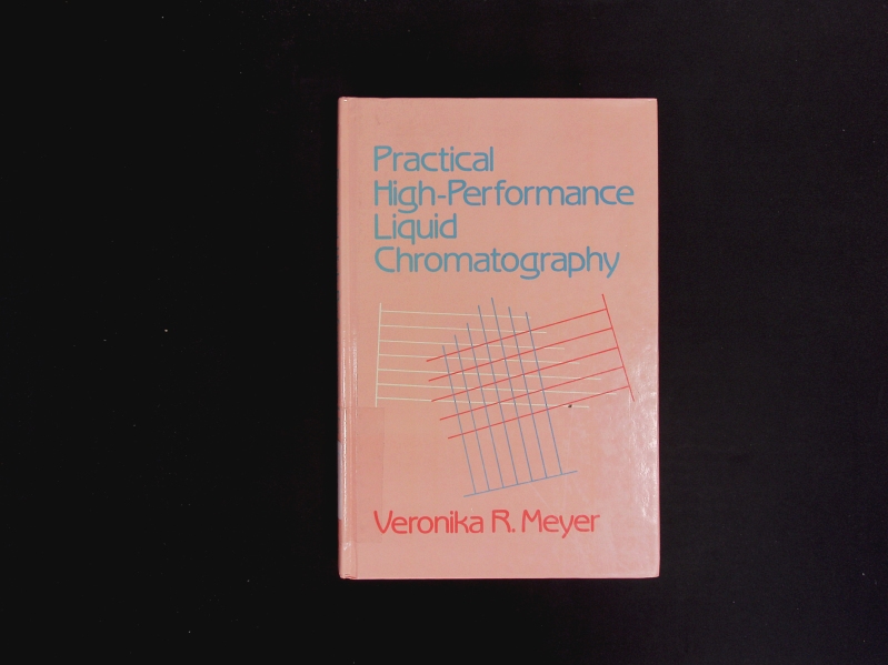 Practical High-Performance Liquid Chromatography. - Meyer, Veronika R.