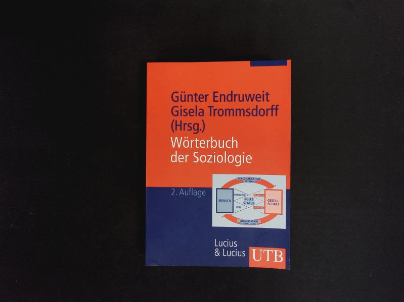 Wörterbuch der Soziologie. - Endruweit, Günter