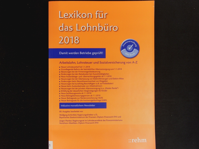 Lexikon für das Lohnbüro 2018. Arbeitslohn - Lohnsteuer - Sozialversicherung von A - Z. - Schönfeld, Wolfgang