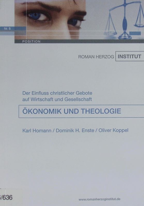 Ökonomik und Theologie. Der Einfluss christlicher Gebote auf Wirtschaft und Gesellschaft. - Homann, Karl