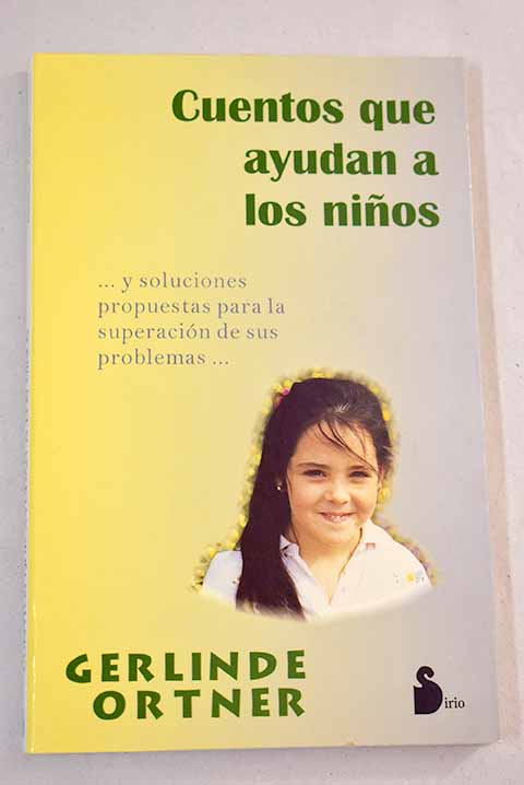 Cuentos que ayudan a los niños - Ortner, Gerlinde