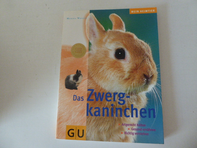 Das Zwergkaninchen. Mein Heimtier. Softcover - Monika Wegler