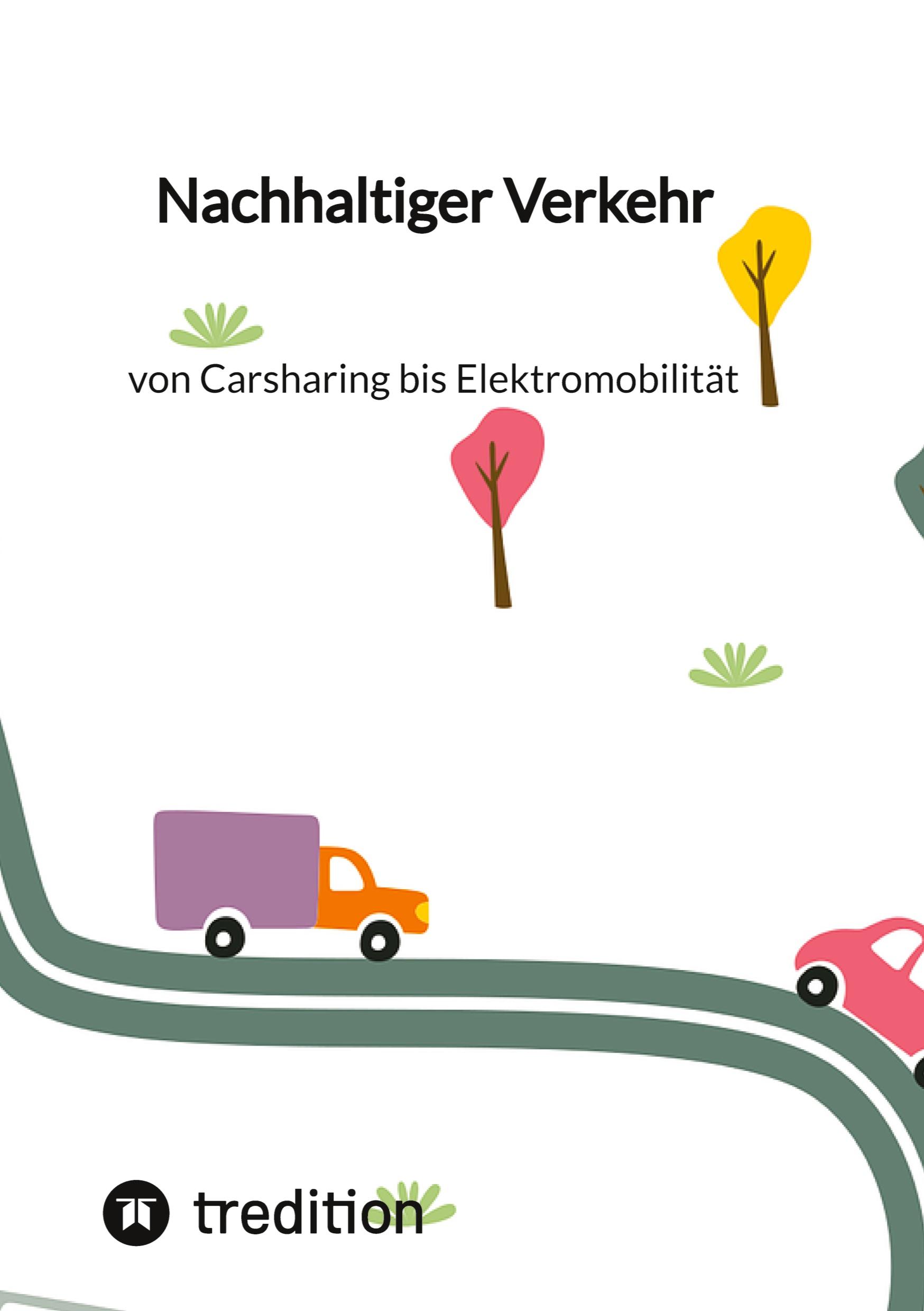 Nachhaltiger Verkehr: von Carsharing bis Elektromobilitaet - Jaltas