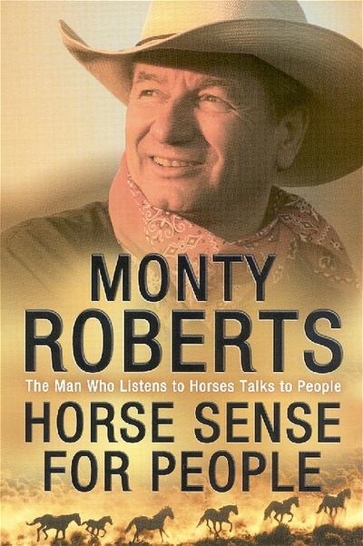 Horse Sense for People - Monty Roberts