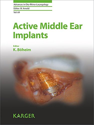 Active Middle Ear Implants (Advances in Oto-Rhino-Laryngology, Vol. 69) [Hardcover ]