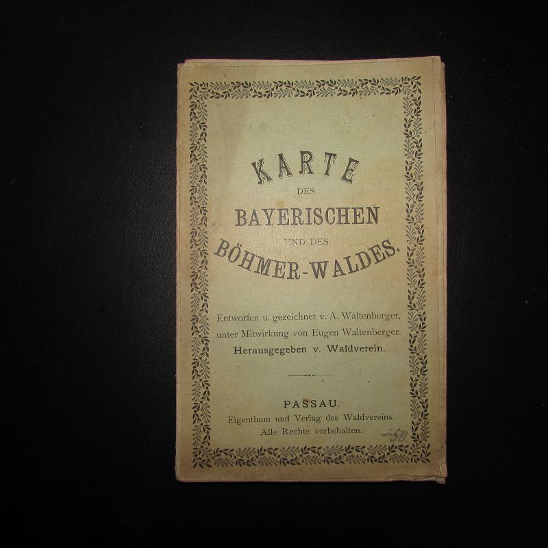 Karte des Bayerischen und des Böhmer-Waldes by Waltenberger, A., Eugen Waltenberger und 