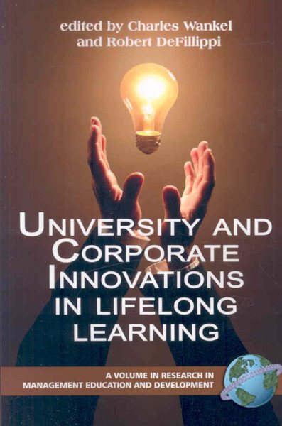 University and Corporate Innovations in Lifelong Learning - Wankel, Charles (EDT); DeFillippi, Robert (EDT)