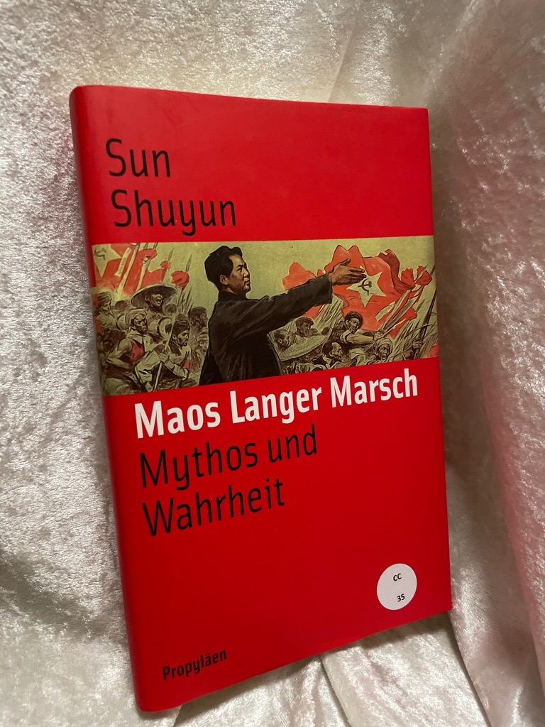Maos langer Marsch: Mythos und Wahrheit - Shuyun, Sun